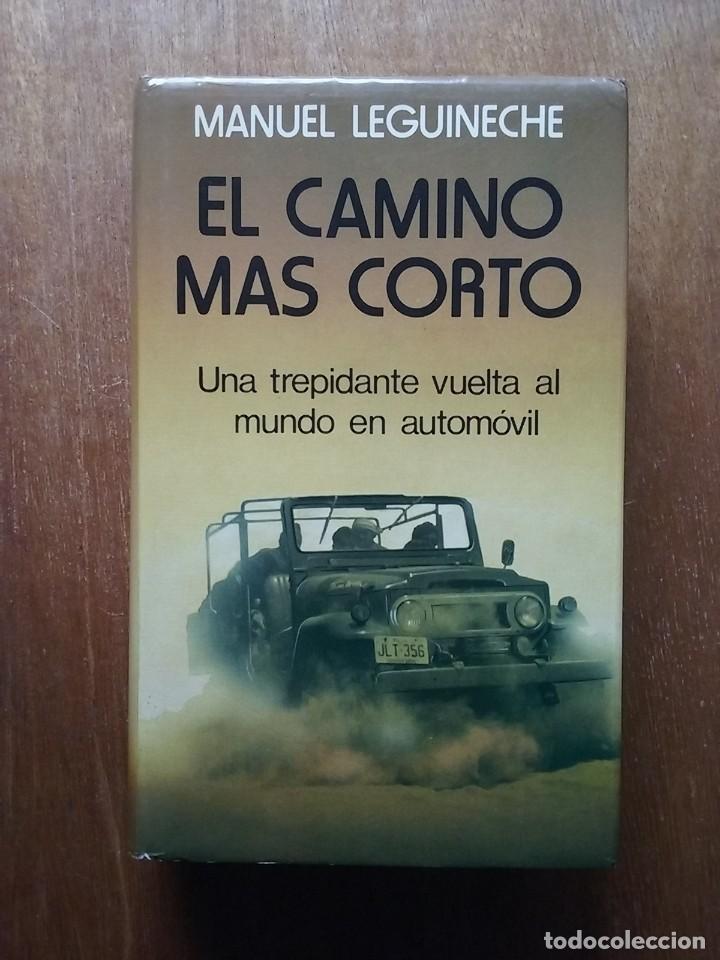 Gebrauchte B&uuml;cher: EL CAMINO MAS CORTO, MANUEL LEGUINECHE UNA TREPIDANTE VUELTA AL MUNDO EN AUTOMOVIL, CIRCULO LECTORES