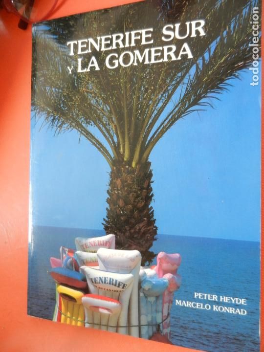 Gebrauchte B&uuml;cher: TENERIFE SUR Y LA GOMERA - PETER HEYDE/MARCELO KONRAD - EDITORIAL LLANQUIHUE.465