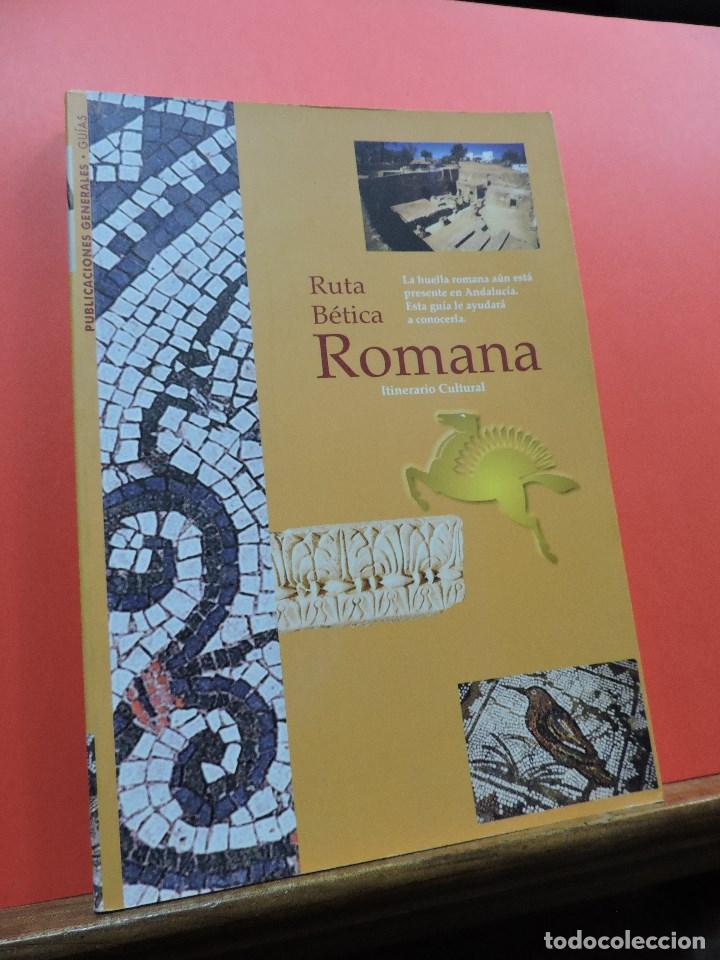 Gebrauchte B&uuml;cher: Ruta B&eacute;tica Romana. Itinerario Cultural. La huella romana a&uacute;n est&aacute; presente en Andaluc&iacute;a 2008