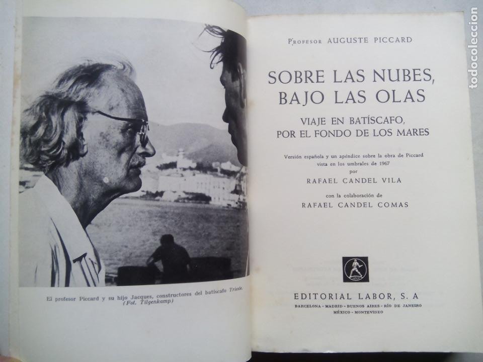 SOBRE LAS NUBES, BAJO LAS OLAS. AUGUSTE PICCARD. EDITORIAL LABOR. ESPAÑA  1966. VIAJE EN BATISCAFO.