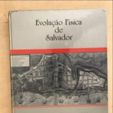 Libros de segunda mano: EVOLUÇAO FÍSICA DE SALVADOR (BRASIL), 1998. FUNDAÇÃO GREGÓRIO DE MATTOS. Lote 251504460