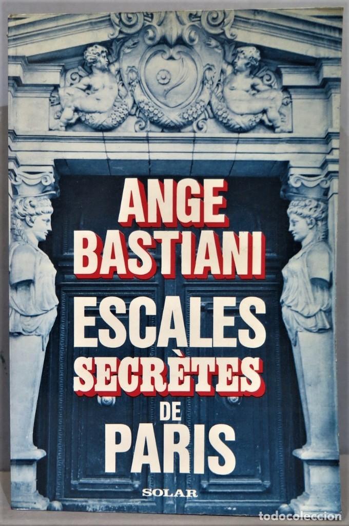 Gebrauchte B&uuml;cher: ESCALES SECRETES DE PARIS. BASTIANI