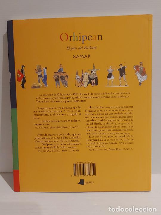 Libros de segunda mano: ORHIPEAN / EL PAÍS DEL EUSKARA / XAMAR / ED: PAMIELA-2005 / 6ª EDICIÓN / COMO NUEVO. - Foto 8 - 251721880
