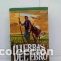 Libri di seconda mano: TIERRAS DE EBRO, SEBASTI&Aacute; JUA ARB&Oacute;