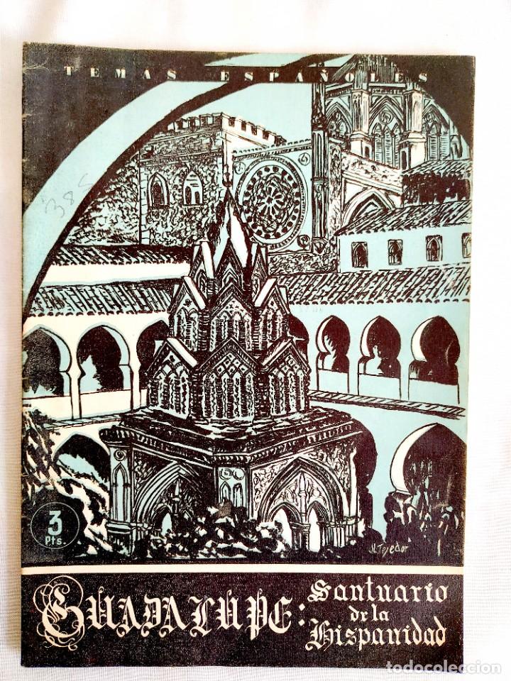 Libri di seconda mano: 1959 - GUADALUPE: SANTUARIO DE LA HISPANIDAD - TEMAS ESPA&Ntilde;OLES N&Uacute;M 385