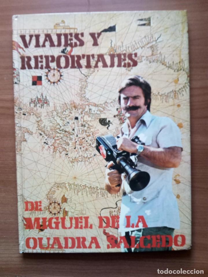 Libri di seconda mano: Viajes y Reportajes de Miguel de la Cuadra Salcedo
