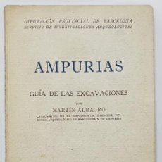 Libros de segunda mano: AMPURIAS. GUÍAS DE LAS EXCAVACIONES. MARTÍN ALMAGRO. 1943. FIRMADO DEDICADO AUTOR (EMPURIES, GIRONA). Lote 252347490