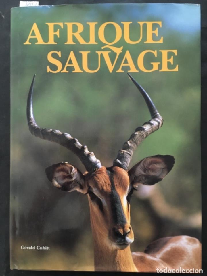 Libros de segunda mano: AFRIQUE SAUVAGE, GERALD CUBITT, AFRICA SALVAJE