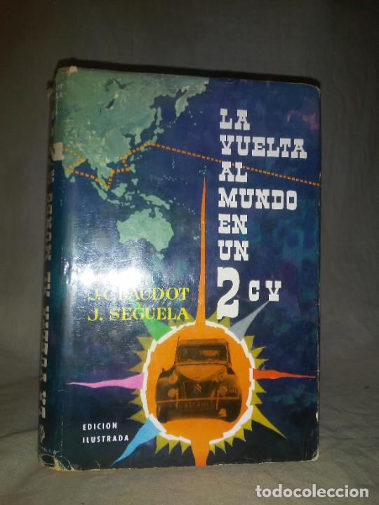 Gebrauchte B&uuml;cher: LA VUELTA AL MUNDO EN UN 2CV - A&Ntilde;O 1961 - BAUDOT Y SEGUELA - FOTOGRAFIAS.