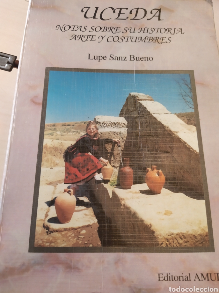 Libros de segunda mano: Uceda Guadalajara su historia Arte y costumbres por Lupe Sanz Bueno 1990