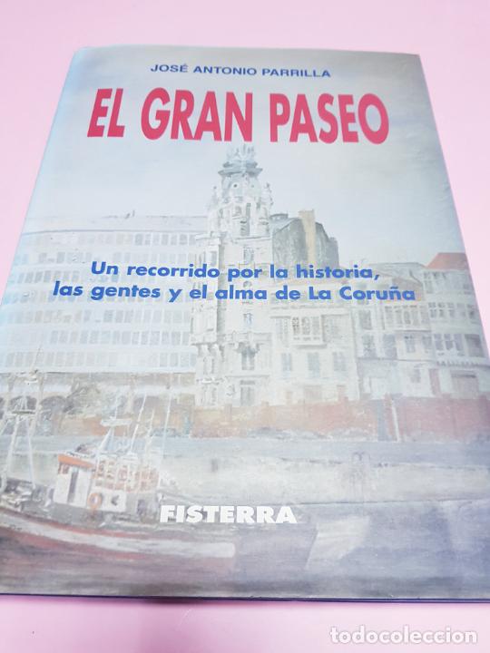 Gebrauchte B&uuml;cher: LIBRO-EL GRAN PASEO-J.A.PARRILLA-UN RECORRIDO POR LA HISTORIA,LAS GENTES Y EL ALMA DE LA CORU&Ntilde;A-FIST