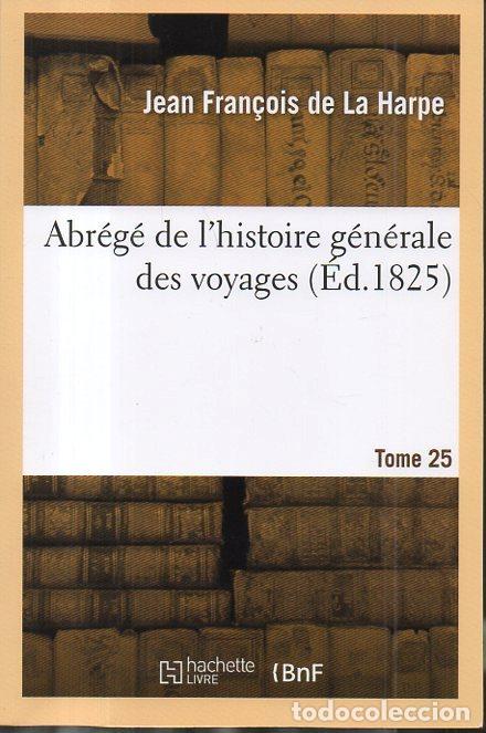Libri di seconda mano: ABREGE DE L'HISTOIRE GENERALE DES VOYAGES. (ED. 1825). TOME 25. - LA HARPE, Jean Fran&ccedil;ois de.