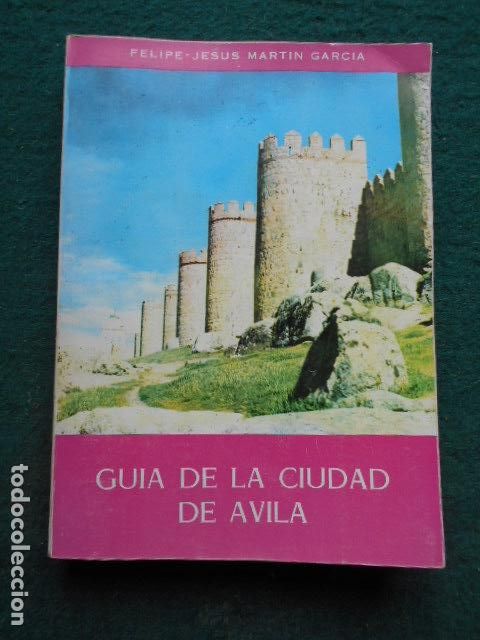 Libros de segunda mano: GU&Iacute;A DE LA CIUDAD DE AVILA A&Ntilde;OS 60