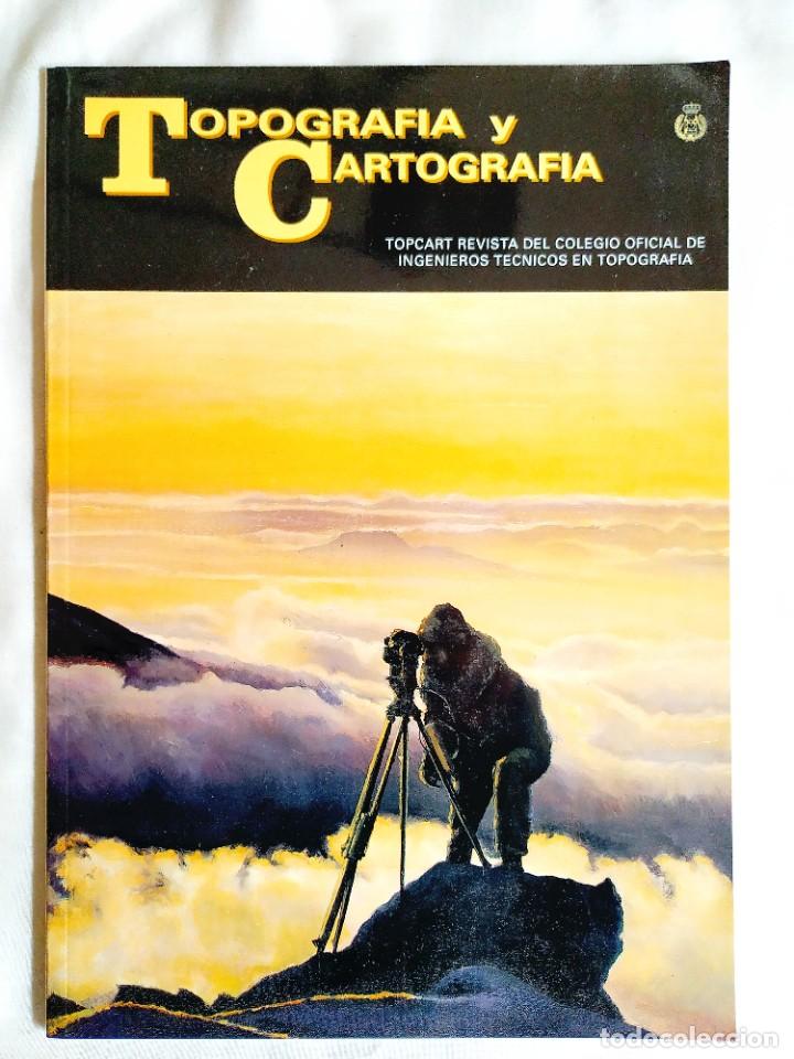 Gebrauchte B&uuml;cher: TOPOGRAF&Iacute;A Y CARTOGRAF&Iacute;A - REVISTA DEL COLEGIO OFICIAL DE INGENIEROS T&Eacute;CNICOS EN TOPOGRAF&Iacute;A