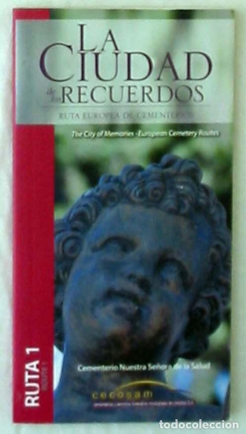 Gebrauchte B&uuml;cher: LA CIUDAD DE LOS RECUERDOS RUTA EUROPEA DE CEMENTERIOS -RUTA 1 CEMENTERIO NUESTRA SE&Ntilde;ORA DE LA SALUD