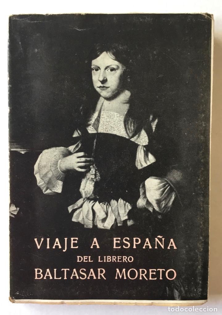 VIAJE A ESPAÑA DEL LIBRERO BALTASAR MORETO (1680). - SABBE, MAURITS. (Libros de Segunda Mano - Geografía y Viajes)