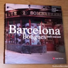 Libri di seconda mano: BARCELONA. BOTIGUES AMB ENCANT - ANGLE EDITORIAL, 2007. Lote 266147863