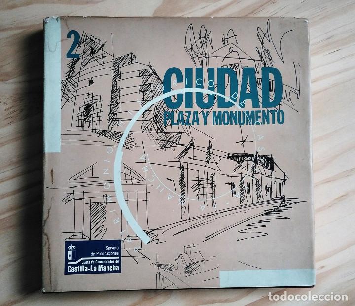 Libros de segunda mano: Ciudad, plaza y monumento. Castilla La Mancha