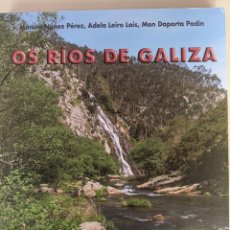 Libros de segunda mano: 2007 OS RIOS DE GALIZA - MANUEL NUÑEZ - ADELA LEIRO - MON DAPORTE - A NOSA TERRA - GRAN VOLUMEN
