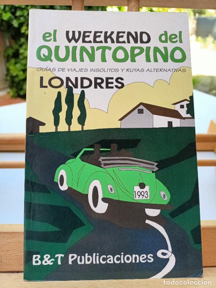 Libri di seconda mano: LONDRES EL WEEKEND DEL QUINTOPINO B&T PUBLICACIONES 1993