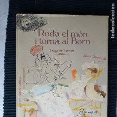 Libros de segunda mano: RODA EL MON I TORNA AL BORN. OLEGUER JUNYENT. LA MAGRANA 1981. PRIMERA EDICION.. Lote 269397903