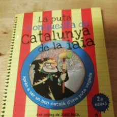Libros de segunda mano: JOFRE MARTELL - LA PUTA CONQUESTA DE CATALUNYA DE LA IAIA - 2A EDICIÓ - PERE MEJAN - JORDI ROCA. Lote 270201438