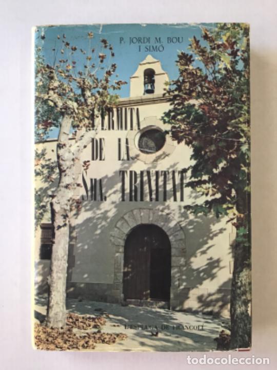 Libros de segunda mano: L'ERMITA DE LA SANT&Iacute;SSIMA TRINITAT. - BOU I SIM&Oacute;, Jordi M. DEDICAT.