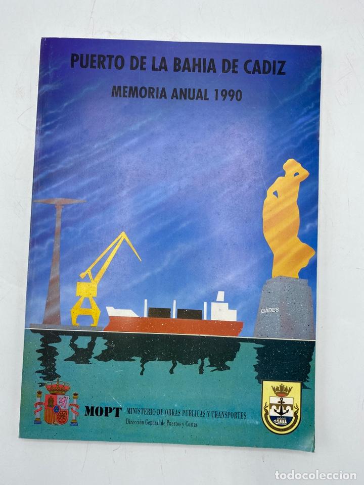 Libri di seconda mano: PUERTO DE LA BAHIA DE CADIZ. MEMORIA ANUAL 1990. DIRECCION GENERAL DE PUERTOS Y COSTAS.PAGS:99