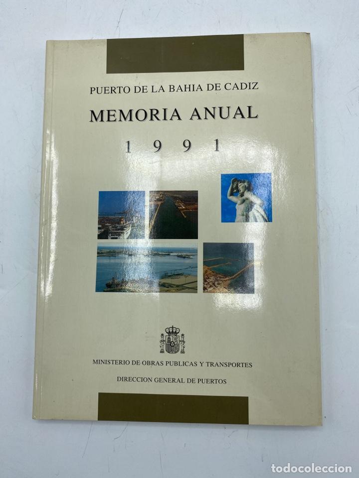 Libri di seconda mano: PUERTO DE LA BAHIA DE CADIZ. MEMORIA ANUAL 1991. DIRECCION GENERAL DE PUERTOS. PAGS: 100
