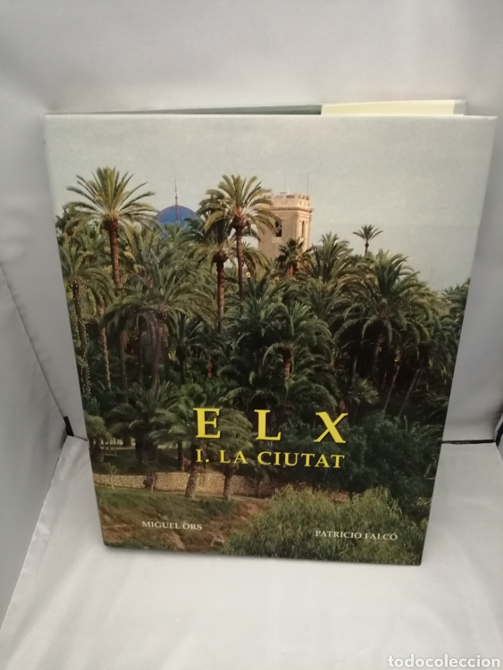 Libri di seconda mano: ELX I. LA CIUTAT (PRIMERA EDICI&Oacute;N)