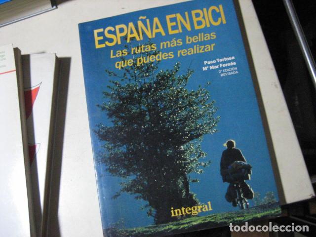 Libros de segunda mano: Espa&ntilde;a en bici - Paco Tortosa, M&ordf; Mar Forn&eacute;s - Integral COMO NUEVO