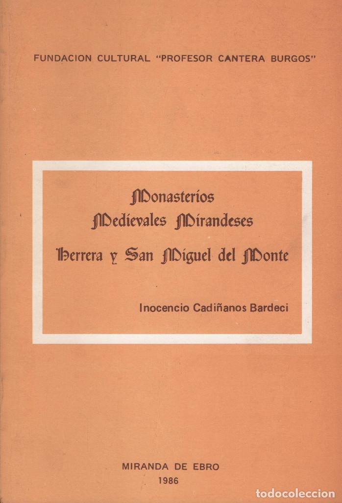 Libros de segunda mano: Monasterios medievales mirandeses Herrera y San Miguel.Inocencio Cardi&ntilde;anos Bardeci.1986.