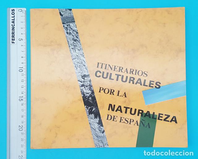 Libri di seconda mano: ITINERARIOS CULTURALES POR LA NATURALEZA DE ESPA&Ntilde;A, MINISTERIO DE CULTURA 1989 131 PAGINAS
