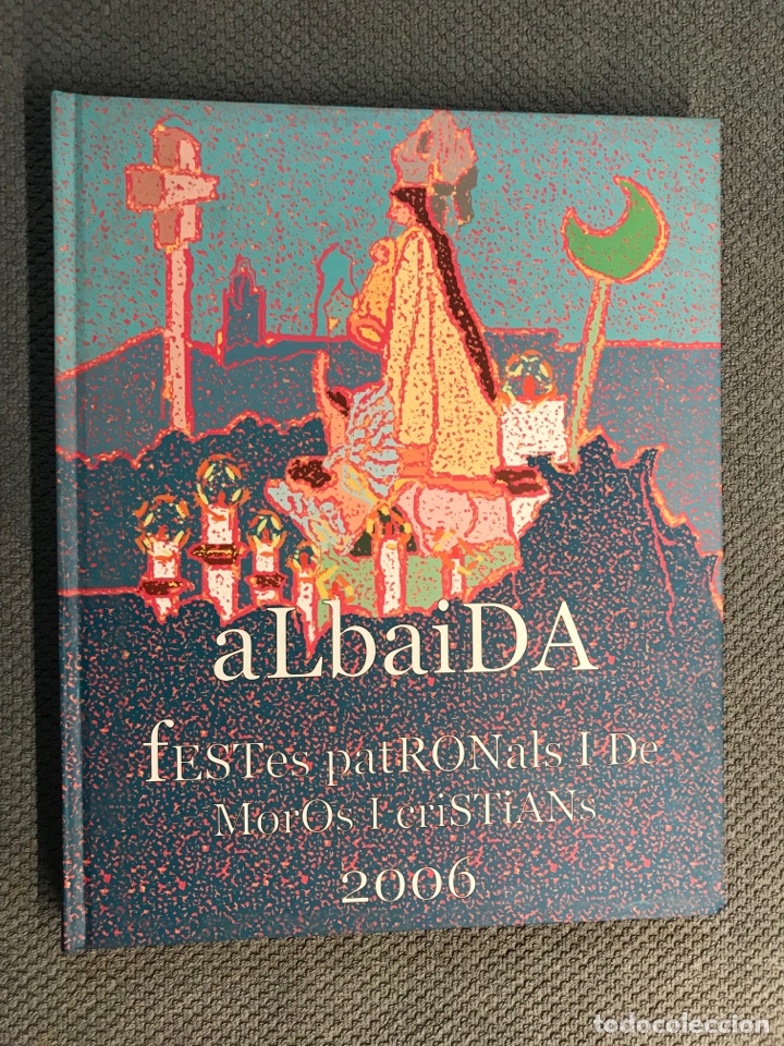 Libri di seconda mano: ALBAIDA. Festes Patronals i de Moros i Cristians (a.2006)