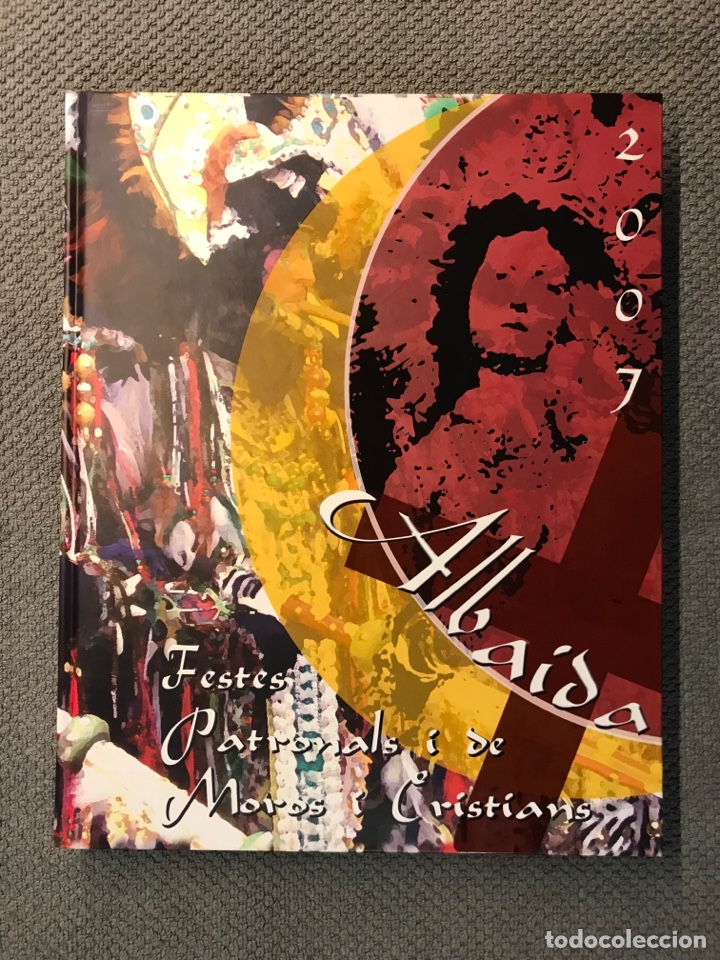 Libri di seconda mano: ALBAIDA. Festes Patronals i de Moros i Cristians (a.2007)