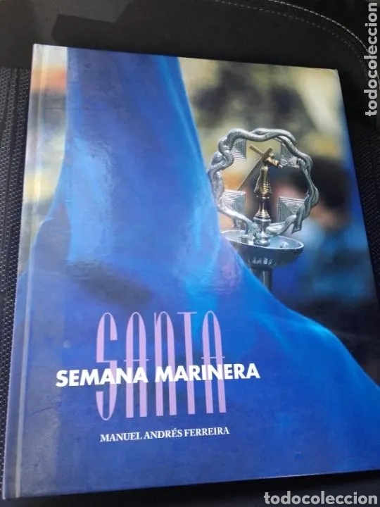 Libros de segunda mano: SEMANA SANTA MARINERA (MANUEL ANDRES FERREIRA) 2000