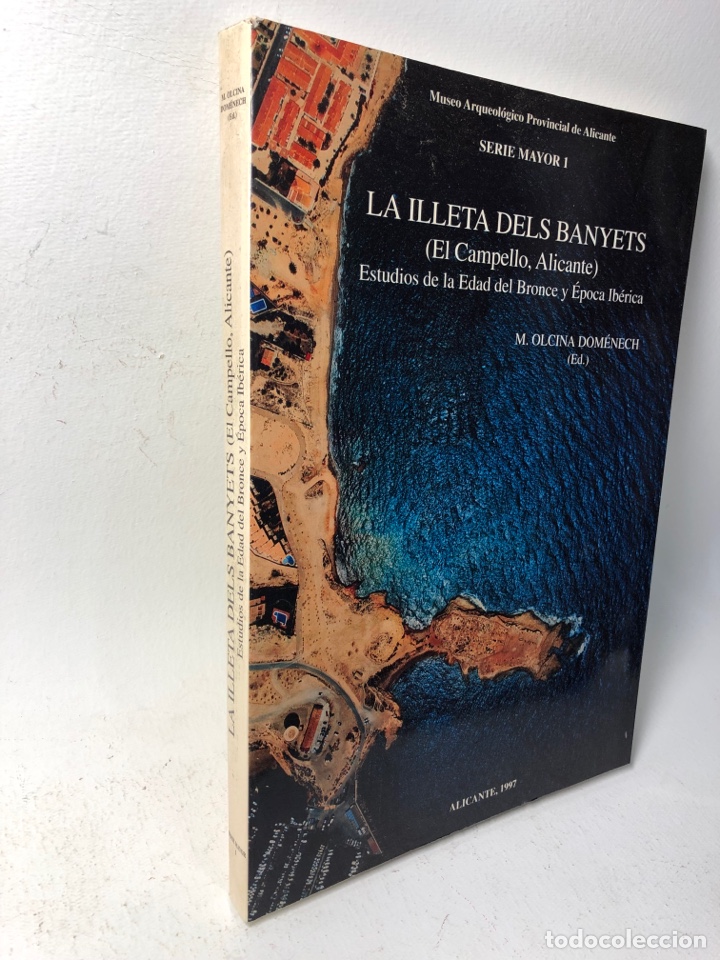 Libros de segunda mano: LA ILLETA DELS BANYETS ● EL CAMPELLO ALICANTE ● ESTUDIOS EDAD DEL BRONCE Y &Eacute;POCA IBERICA ● KB0212
