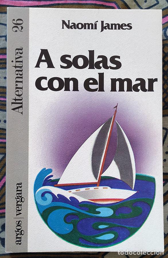 Libros de segunda mano: A SOLAS CON EL MAR. Naom&iacute; James - Foto 1