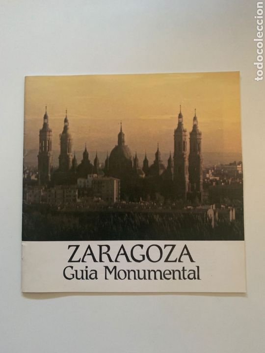 Libros de segunda mano: Zaragoza: Gu&iacute;a Monumental. Patronato Municipal de Turismo y Ayuntamiento, aprox. 1980.