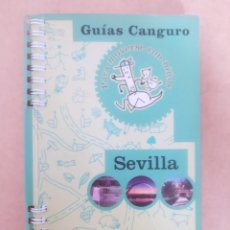 Libros de segunda mano: SEVILLA, GUÍAS CANGURO, 2000. PARA MOVERSE CON NIÑOS.. Lote 274674473