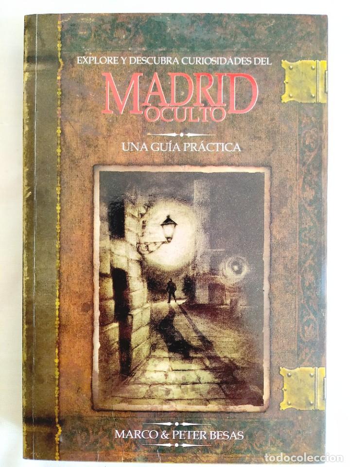 Libri di seconda mano: MARCO Y PETER BESAS: MADRID OCULTO - UNA GU&Iacute;A PR&Aacute;CTICA - NUEVO