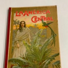 Libros de segunda mano: BONITO LIBRO DE LA AMÉRICA CENTRAL.. Lote 275584918