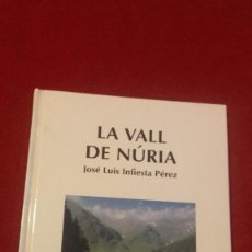 Libros de segunda mano: LA VALL DE NURIA - TERRA NOSTRA 40 - J.L.INFIESTA - ED. COLUMNA - CARTONE - EN CATALAN. Lote 365928051