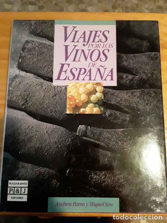 Libri di seconda mano: VIAJES POR LOS VINOS DE ESPA&Ntilde;A.ANDREU PARRA, MIGUEL SEN,PLAZA & JANES,1989,191 PAGINAS.