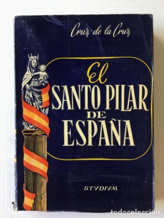 Second hand books: EL SANTO PILAR DE ESPA&Ntilde;A. Ligeros apuntes sobre su tradici&oacute;n, diecinueve veces centenaria. - CRUZ, C