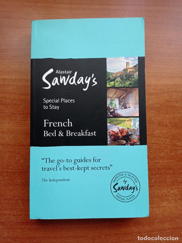 Libri di seconda mano: Alastair Sawday&acute;s Special Places to stay French, Bed & Breakfast, 2015