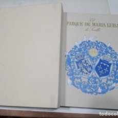 Libros de segunda mano: MANUEL GARCÍA-MARTÍN EL PARQUE DE MARÍA LUISA DE SEVILLA W8361. Lote 278643573