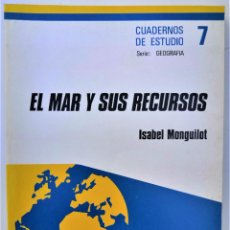 Libros de segunda mano: EL MAR Y SUS RECURSOS. ISABEL MONGUILOT. 1983. Lote 278831608
