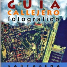 Libros de segunda mano: GUIA CALLEJERO FOTOGRÁFICO DE CARTAGENA