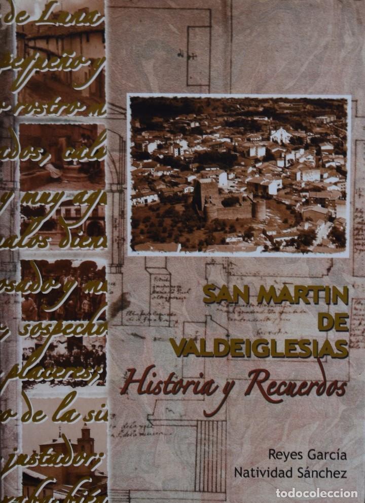 Gebrauchte B&uuml;cher: SAN MART&Iacute;N DE VALDEIGLESIAS. HISTORIA Y RECUERDOS - Reyes GARC&Iacute;A y NATIVIDAD S&Aacute;NCHEZ